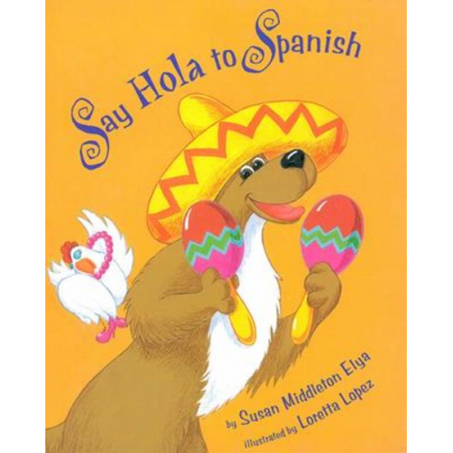 Susan Middleton Elya - Say Hola to Spanish