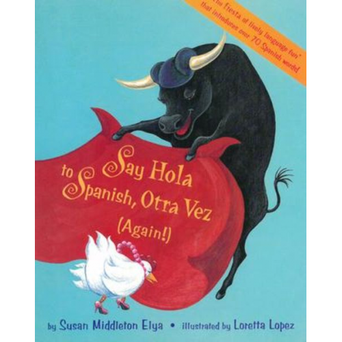 Susan Middleton Elya - Say Hola to Spanish, Otra Vez