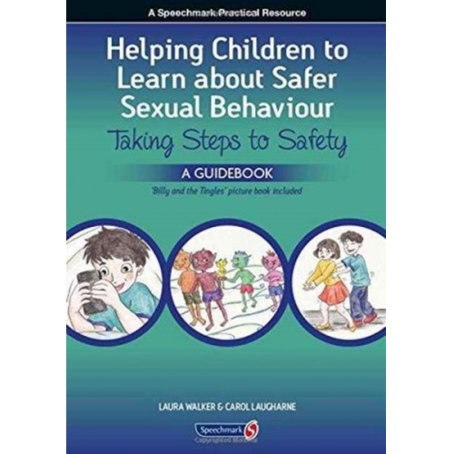 Carol Laugharne Laura Walker - Helping Children to Learn About Safer Sexual Behaviour