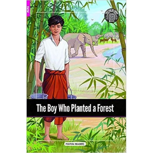 Foxton Books - The Boy Who Planted a Forest - Foxton Reader Starter Level (300 Headwords A1) with free online AUDIO