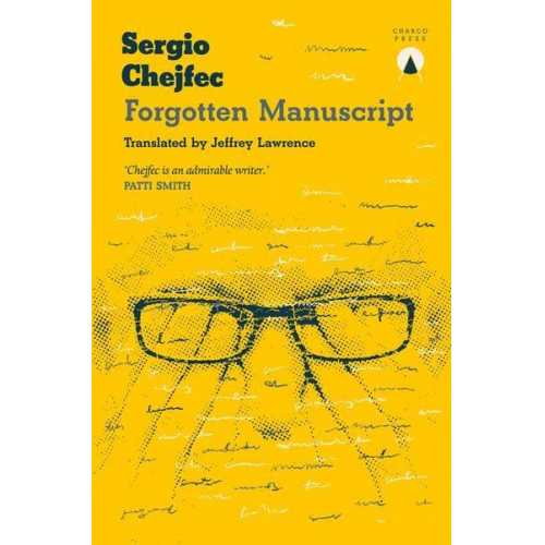 Sergio Chejfec - Forgotten Manuscript