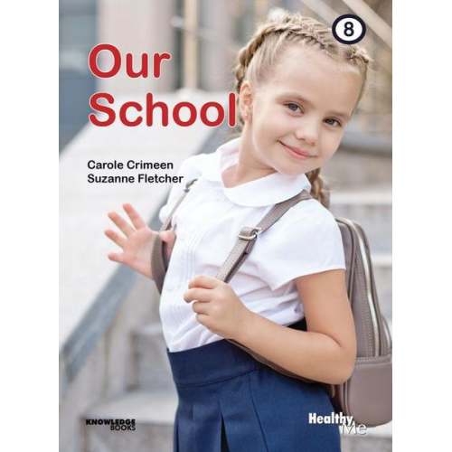 Carole Crimeen Suzanne Fletcher - Our School