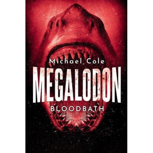 Michael Cole - Megalodon: Bloodbath