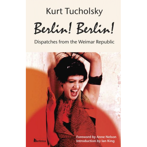 Kurt Tucholsky - Berlin! Berlin!