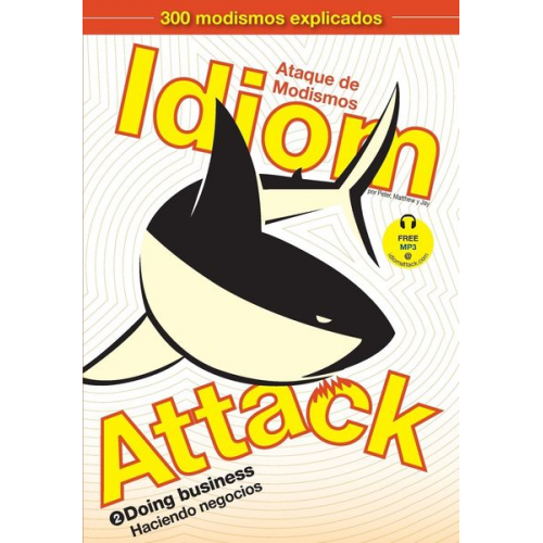 Peter Nicholas Liptak Matthew Douma Jay Douma - Idiom Attack Vol. 2 - English Idioms & Phrases for Doing Business (Spanish Edition)