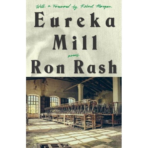 Ron Rash - Eureka Mill