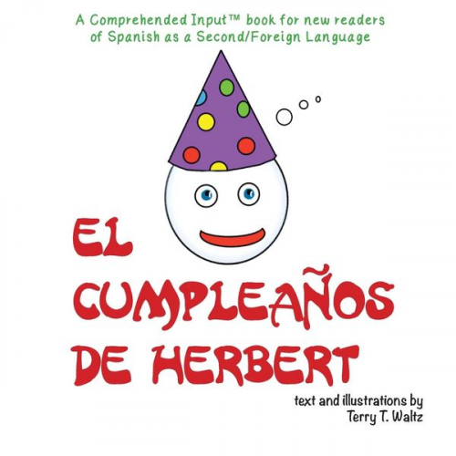 Terry T. Waltz - El cumpleaños de Herbert: For new readers of Spanish as a Second/Foreign Language