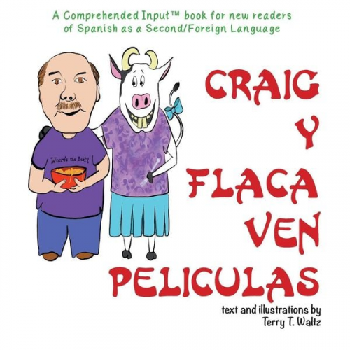 Terry Thatcher Waltz - Craig y Flaca Ven Peliculas: For new readers of Spanish as a Second/Foreign Language