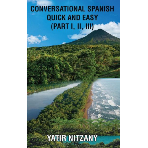 Yatir Nitzany - Conversational Spanish Quick and Easy - Part 1, 2, and 3