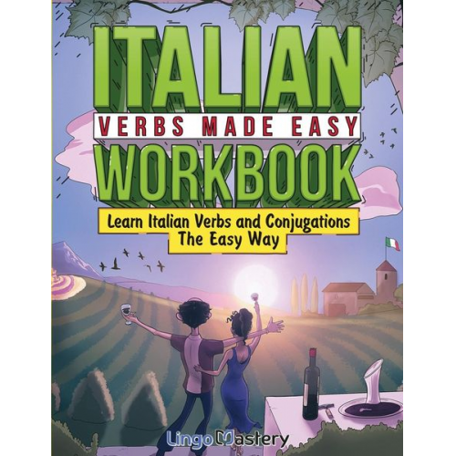 Lingo Mastery - Italian Verbs Made Easy Workbook