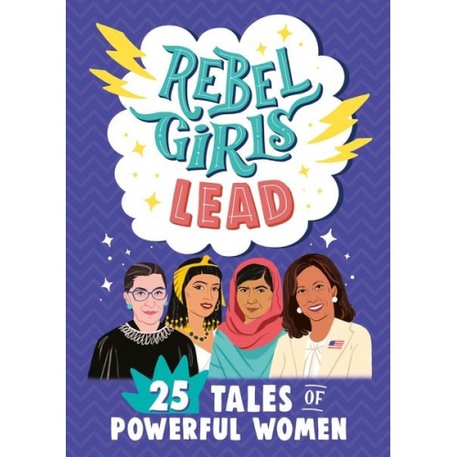 Rebel Girls - Rebel Girls Lead: 25 Tales of Powerful Women