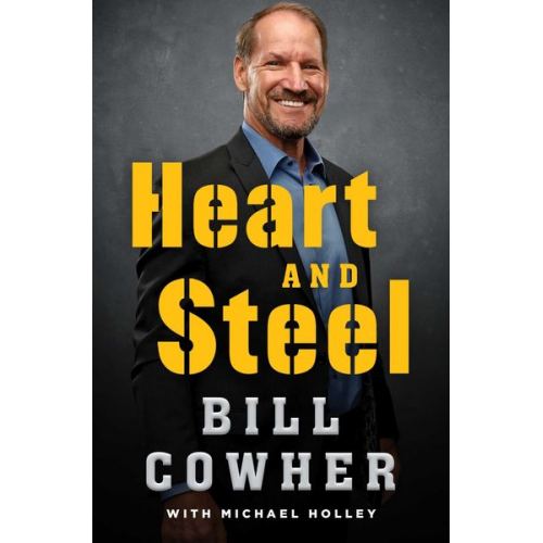 Bill Cowher - Heart and Steel