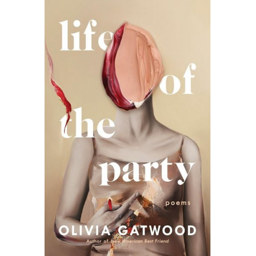 Olivia Gatwood - Life of the Party: Poems