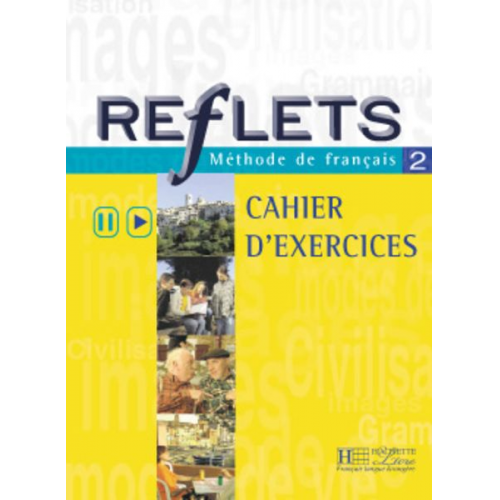 Guy Capelle Capelle - Reflets: Niveau 2 Cahier D'Activites