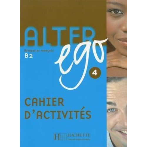 Annie Berthet - Alter Ego 4: Methode de Francais B2