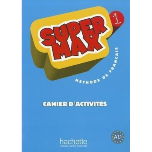 Hugues Denisot Catherine Macquart-Martin - Super Max 1, Cahier D'Activites