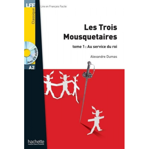 Alexandre Dumas - Les Trois Mousquetaires, T. 1 + CD Audio MP3 (A2): Les Trois Mousquetaires, Tome 1: Au Service Du Roi + CD Audio MP3 (A2)