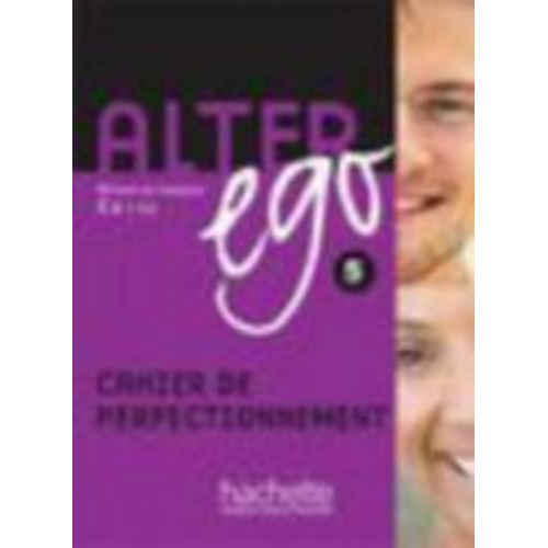 Annie Berthet Cedric Louvel - Alter Ego: Niveau 5 Cahier de Perfectionnement