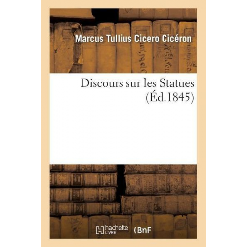 Marcus Tullius Cicero - Discours Sur Les Statues