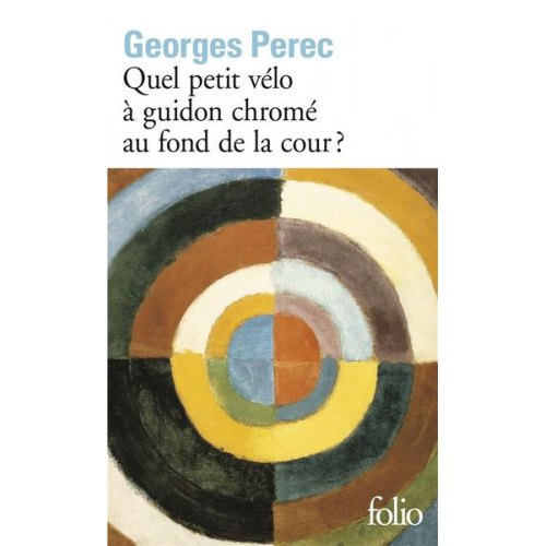 Georges Perec - Quel Petit Velo Guidon