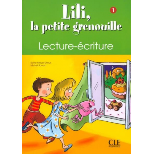 Sylvie Meyer-Dreux Michel Savart - Lili, La Petite Grenouille 1, Lecture-Ecriture