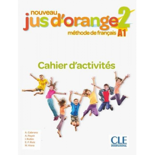 Adrian Cabrera Adrien Payet - Nouveau Jus d'orange 2: Niveau A1 - Cahier d'activites