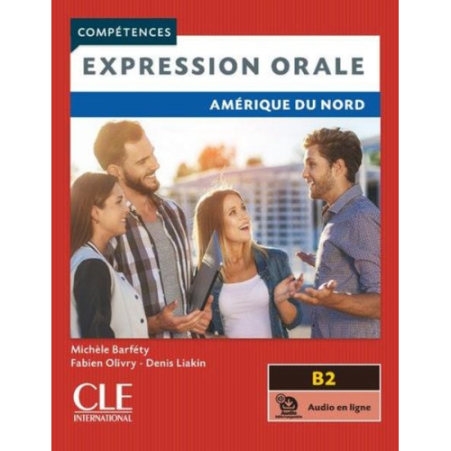 Denis Liakin Fabien Olivry Michele Barfety - Competences: Expression orale - Amerique du Nord - Niveau B2 + audio