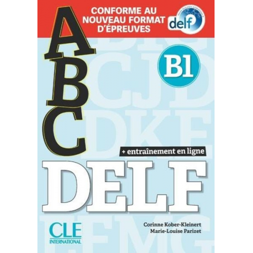 Corinne Kober-Kleinert M-L Parizet - ABC DELF: Entrainement en ligne - Niveau B1 + CD