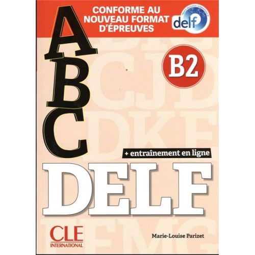 Marie-Louise Parizet - ABC DELF: Entrainement en ligne - Niveau B2 + CD