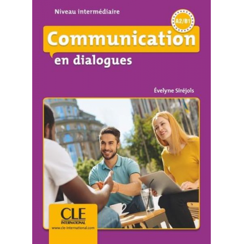 E. Sirejols - Communication en dialogues - Niveau intermediaire (A2/B1) - Livre + CD