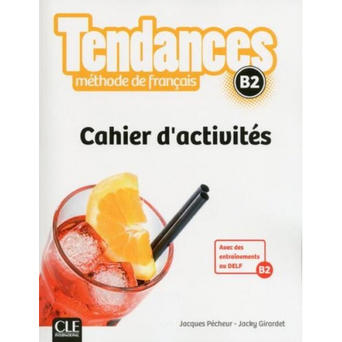 Jacky Girardet Jacques Pecheur - Tendances: Cahier d'activites - B2