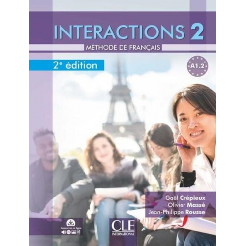 Gaël; Massé  Olivier; Rousse  J.-P. Crépieux - Interactions 2 - Niveau A1.2 - Livre de l'eleve + Audio