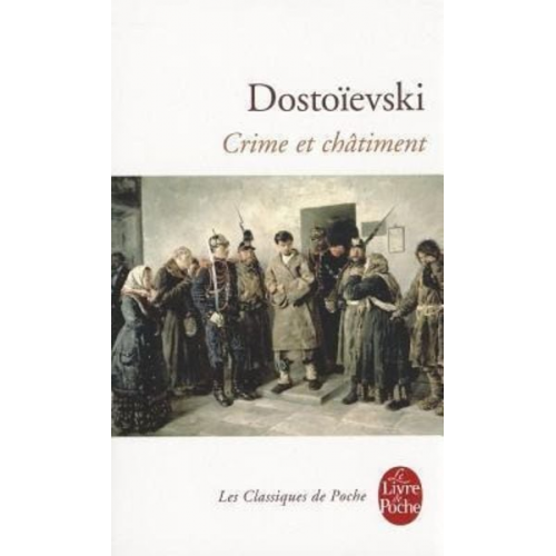 Fjodor M. Dostojewski - Crime et châtiment