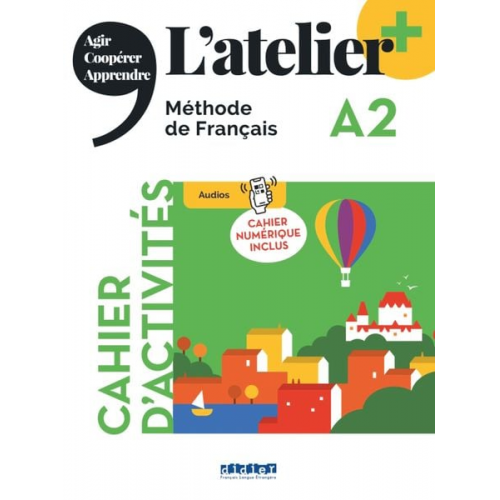 Marie-Noëlle; Pommier  Emilie Cocton - L'atelier+ A2: Cahier d'activités mit didierfle.app und E-Book