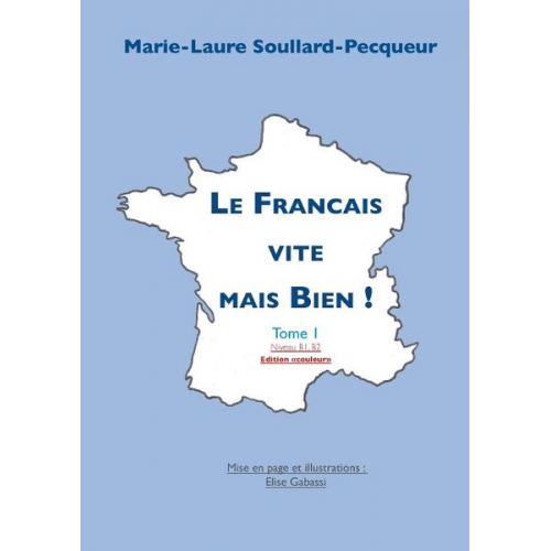 Marie-Laure Soullard-Pecqueur - Le Français vite mais bien