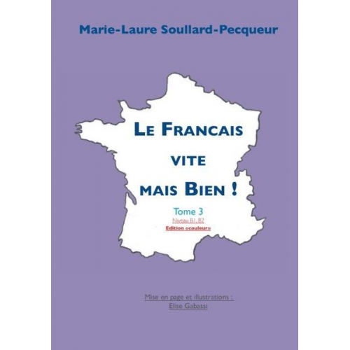 Marie-Laure Soullard-Pecqueur - Le Français Vite mais Bien tome 3 couleur