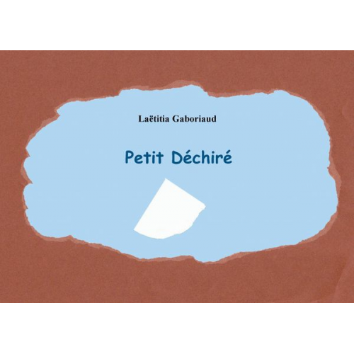 Laëtitia Gaboriaud - Petit Déchiré