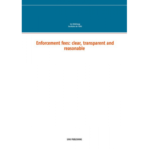 Jos Uitdehaag - Enforcement fees: clear, transparent and reasonable