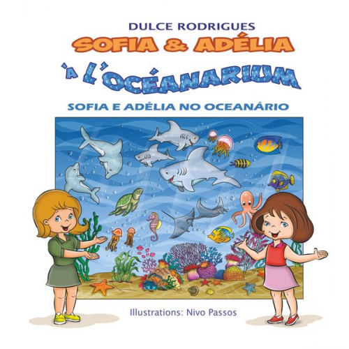 Dulce Rodrigues - Sofia & Adélia à l'Océanarium