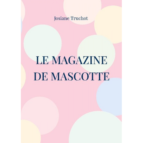 Josiane Truchot - Le magazine de Mascotte