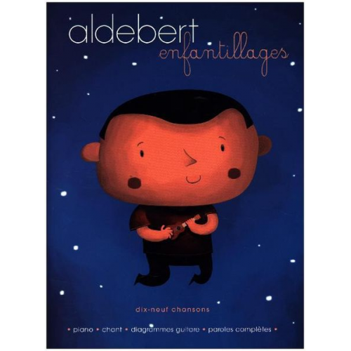 Aldebert - Enfantillages - 19 Chansons, Klavier, Gesang, Gitarre