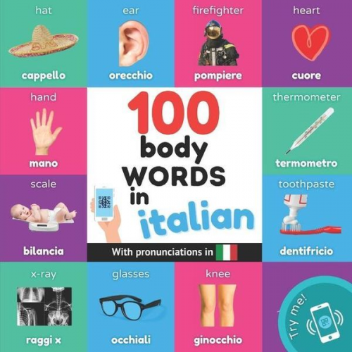 Yukismart - 100 body words in italian: Bilingual picture book for kids: english / italian with pronunciations