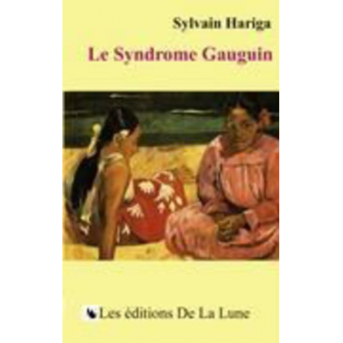 Sylvain Hariga - Le Syndrome Gauguin