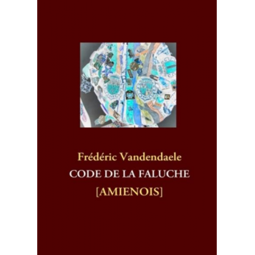 Frédéric Vandendaele - Code de la Faluche Amienois