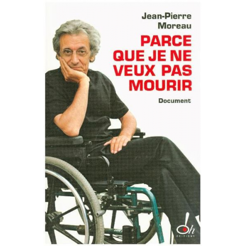 Jean-Pierre Moreau - Parce que je ne veux pas mourir