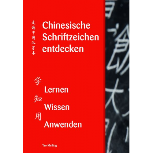 Meiling Yao - Chinesische Schriftzeichen entdecken - Band 1