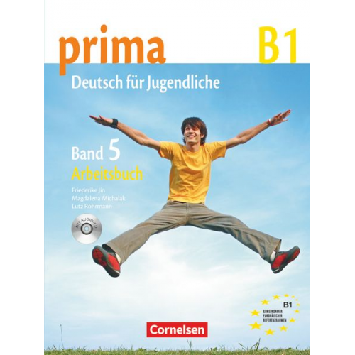 Friederike Jin Lutz Rohrmann Magdalena Michalak - Prima - Deutsch für Jugendliche 5. Arbeitsbuch mit CD