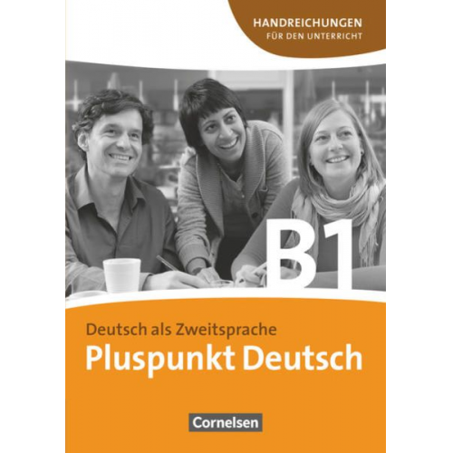 Joachim Schote - Pluspunkt Deutsch B1: Gesamtband. Handreichungen für den Unterricht mit Kopiervorlagen