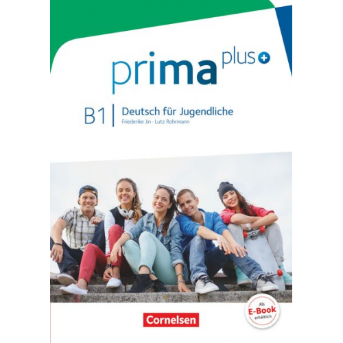 Friederike Jin Lutz Rohrmann Magdalena Michalak - Prima plus B1: Gesamtband - Schülerbuch