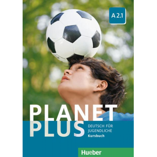 Gabriele Kopp Josef Alberti Siegfried Büttner - Planet Plus A2.1. Deutsch für Jugendliche. Kursbuch